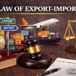 Legal framework of Import-Export laws in India covering FTDR Act and Customs Act.