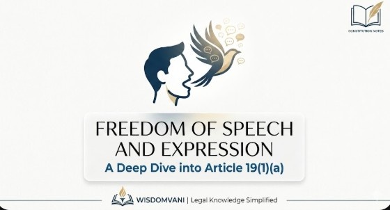 Freedom of Speech and Expression Article 19(1)(a) Indian Constitution Notes WisdomVani.