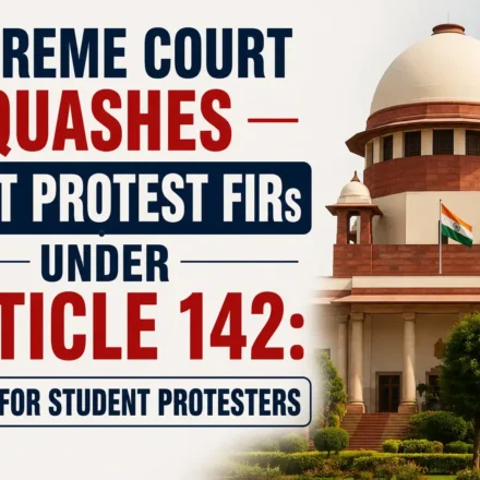 Supreme Court quashes NEET protest FIRs under Article 142 - Relief for student protesters