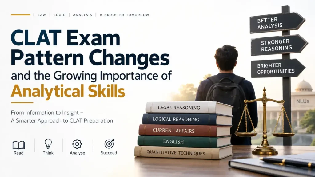 CLAT exam pattern changes and the growing importance of analytical skills for law aspirants