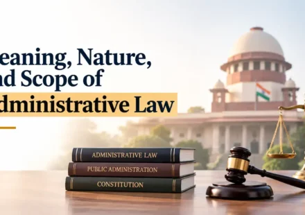 An image featuring stacked law books labeled "Administrative Law," "Public Administration," and "Constitution," alongside a gavel and scales of justice, with the Supreme Court building in the background and the text "Meaning, Nature, and Scope of Administrative Law