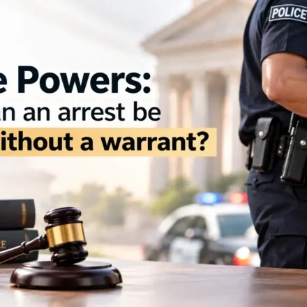 An image displaying law books and a gavel on a table with a police officer detaining a suspect in handcuffs in the background, overlaid with the text "Police Powers: When can an arrest be made without a warrant?